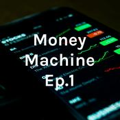 Podcast Money Machine Ep.1