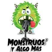 Podcast Monstruos Y Algo Más