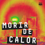 Podcast Morir de calor