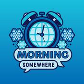 Podcast Morning Somewhere