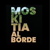 Podcast Moskitia al Borde