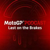 Podcast The official MotoGP™ Podcast: Last on the Brakes