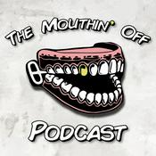 Podcast Mouthin Off Podcast