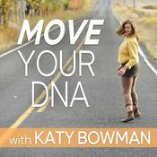 Podcast Move Your DNA with Katy Bowman