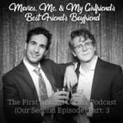 Podcast Movies, Me, & My Girlfriend's Best Friend's Boyfriend