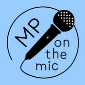 Podcast MP on the Mic