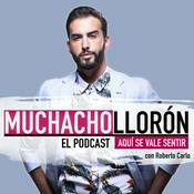 Podcast Muchacho Llorón con Roberto Carlo