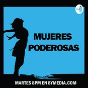 Podcast Mujeres poderosas - 8yMedia