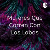 Podcast Mujeres Que Corren Con Los Lobos