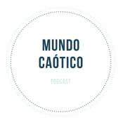 Podcast Mundo Caótico