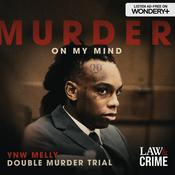 Podcast Murder On My Mind: YNW Melly Double Murder Trial