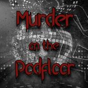 Podcast Murder on the Podfloor