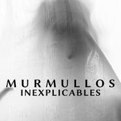 Podcast Murmullos Inexplicables