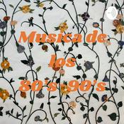Podcast Musica de los 80's-90's