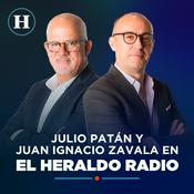 Podcast Julio Patán y Juan Ignacio Zavala en El Heraldo Radio
