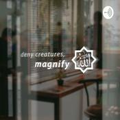 Podcast Nafi Isbath channel - deny creatures, magnify ALLAH الله