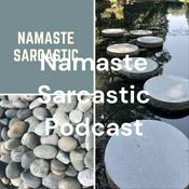Podcast Namaste Sarcastic Podcast