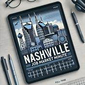 Podcast Nashville Job Market Minute