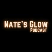 Podcast Nate's Glow Podcast