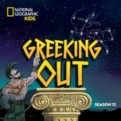 Podcast Greeking Out from National Geographic Kids