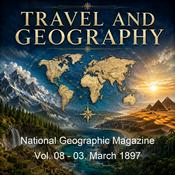 Podcast National Geographic Magazine Vol. 08 - 03. March 1897