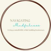 Podcast Navigating Mindfulness