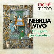 Podcast Nebrija vivo. Un legado por descubrir