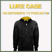 Podcast Netflix Marvel's Luke Cage on Defenders TV Podcast