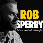 Podcast Network Marketing Breakthroughs with Rob Sperry