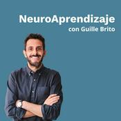 Podcast NeuroAprendizaje con Guille Brito