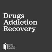 Podcast New Books in Drugs, Addiction and Recovery