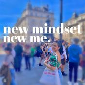 Podcast New Mindset New Me | Mindfulness , Lifestyle , Manifestation