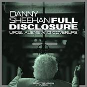 Podcast Full Disclosure with Danny Sheehan | UFOs, Aliens and Cover-Ups