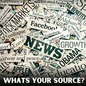 Podcast News - Whats Your Source?