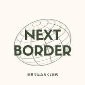 Podcast NEXT BORDER - 世界ではたらくZ世代