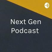 Podcast Next Gen Podcast