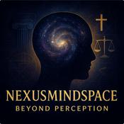 Podcast NexusMindSpace: Beyond Perception