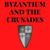 Podcast Byzantium And The Crusades