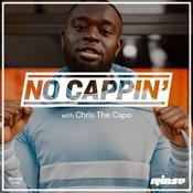 Podcast No Cappin' with Chris The Capo