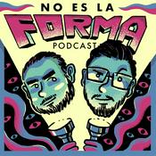 Podcast No es la forma