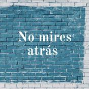 Podcast No mires atrás