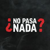 Podcast ¿No Pasa Nada?