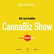 Podcast Not Just Another CannaBiz Show