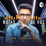 Podcast Notas de voz con CharlyPi