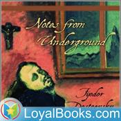 Podcast Notes from the Underground by Fyodor Dostoyevsky
