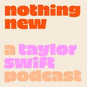 Podcast Nothing New: A Taylor Swift Podcast