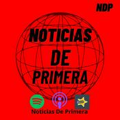 Podcast Noticias De Primera