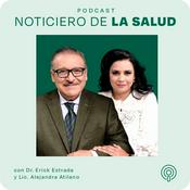 Podcast Noticiero de la Salud con Erick Estrada