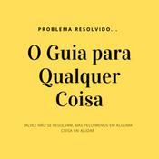Podcast O Guia para Qualquer Coisa
