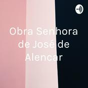 Podcast Obra Senhora de José de Alencar